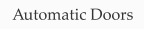 Automatic Doors