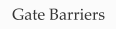 Gate Barriers