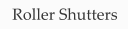 Roller Shutters