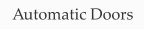 Automatic Doors